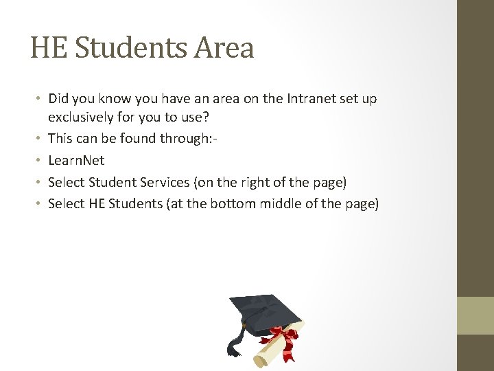 HE Students Area • Did you know you have an area on the Intranet