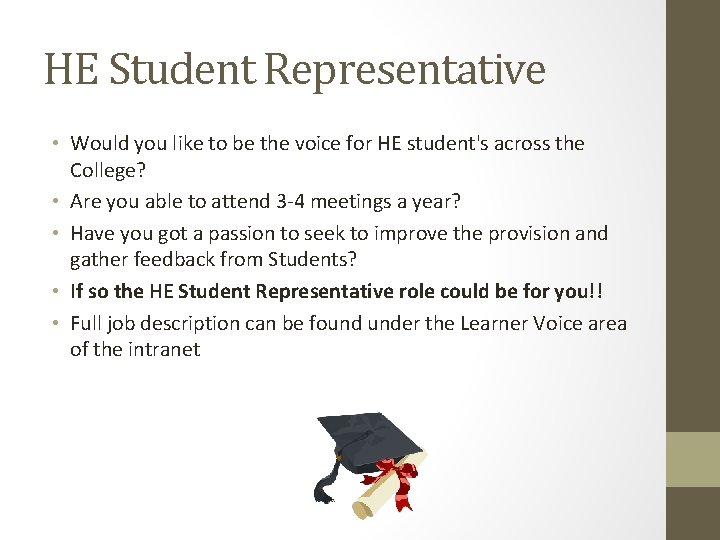 HE Student Representative • Would you like to be the voice for HE student's