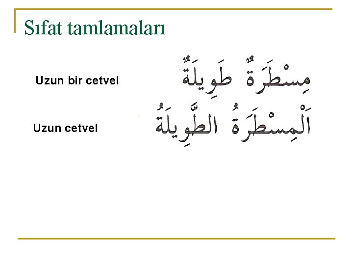 Sıfat tamlamaları Uzun bir cetvel Uzun cetvel 