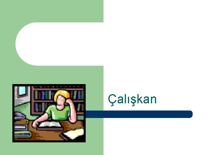 Çalışkan 