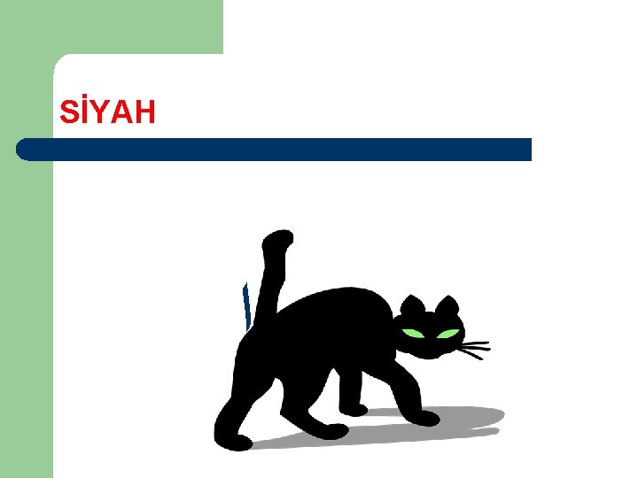 SİYAH ﺍ 