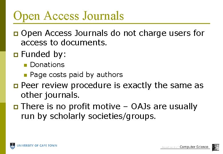 Open Access Journals do not charge users for access to documents. p Funded by: