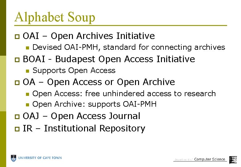 Alphabet Soup p OAI – Open Archives Initiative n p BOAI - Budapest Open