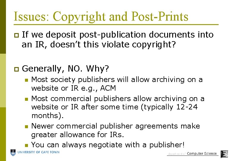 Issues: Copyright and Post-Prints p If we deposit post-publication documents into an IR, doesn’t