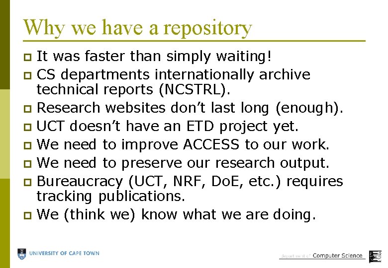 Why we have a repository It was faster than simply waiting! p CS departments