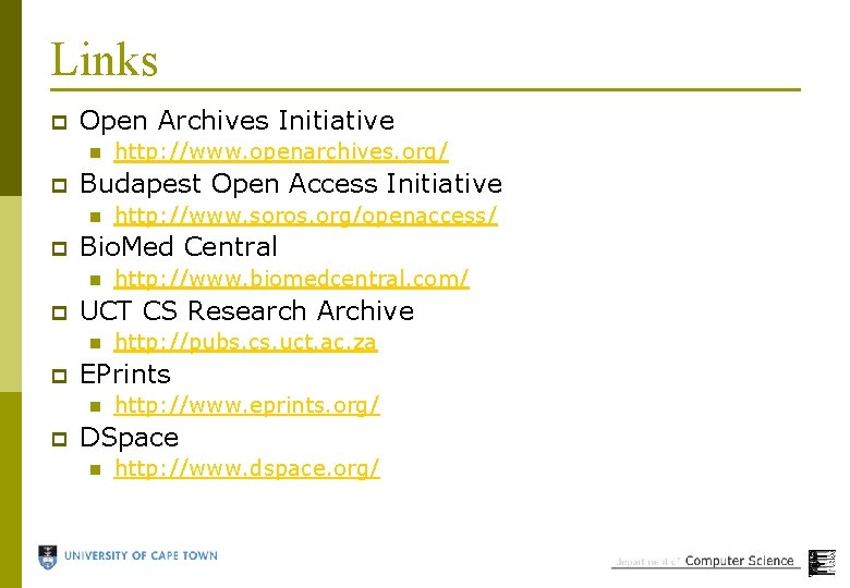 Links p Open Archives Initiative n p Budapest Open Access Initiative n p http: