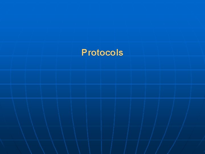 Protocols 