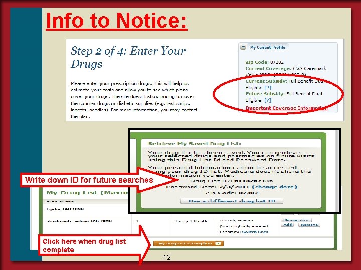 Info to Notice: Write down ID for future searches Click here when drug list