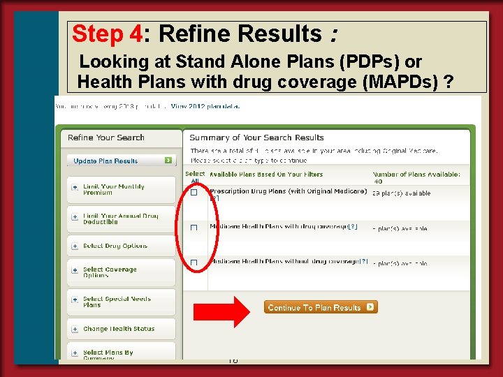 Step 4: Refine Results : Looking at Stand Alone Plans (PDPs) or Health Plans