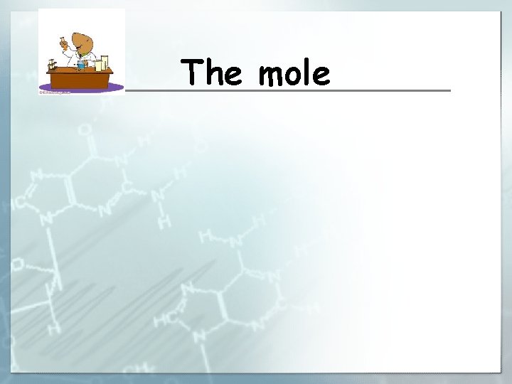 The mole 