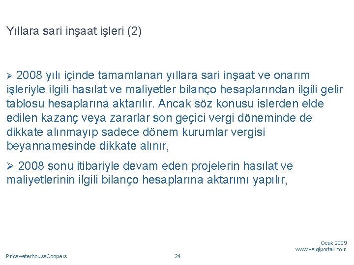 Yıllara sari inşaat işleri (2) 2008 yılı içinde tamamlanan yıllara sari inşaat ve onarım