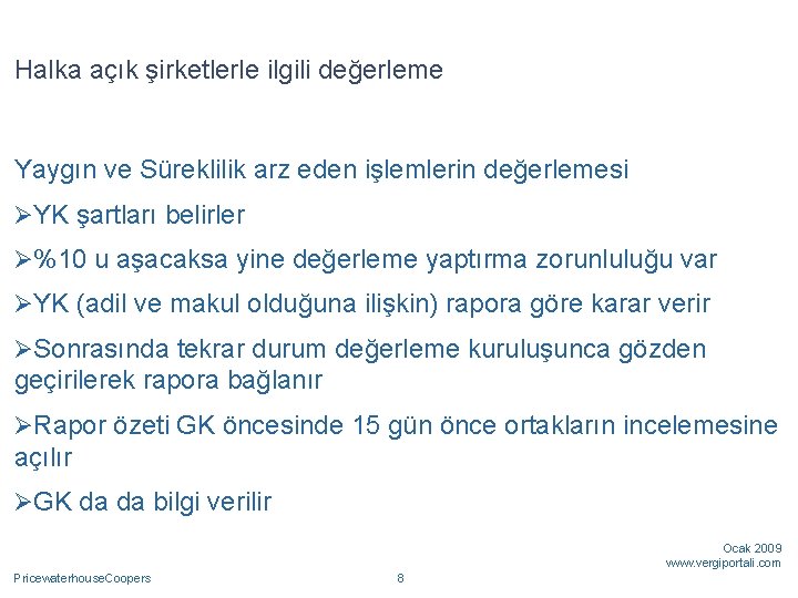 Halka açık şirketlerle ilgili değerleme Yaygın ve Süreklilik arz eden işlemlerin değerlemesi ØYK şartları