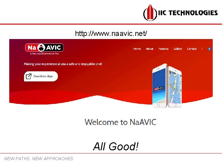 http: //www. naavic. net/ All Good! NEW PATHS. NEW APPROACHES 