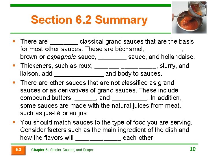 Section 6. 2 Summary § There are ____ classical grand sauces that are the