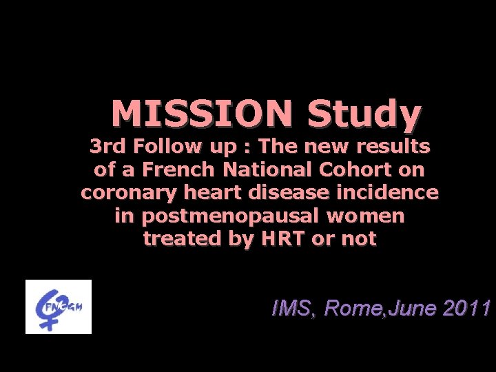 MISSION Study 3 rd Follow up : The new results of a French National