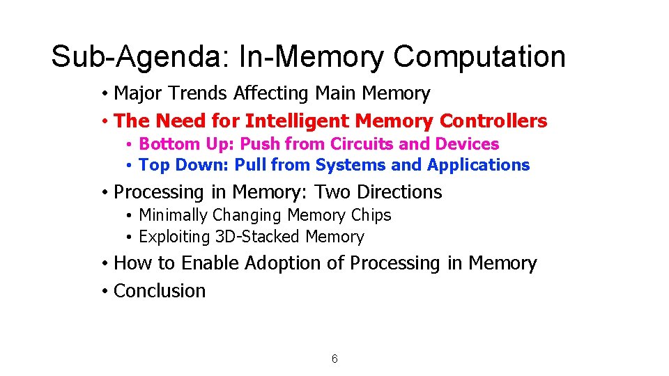 Sub-Agenda: In-Memory Computation • Major Trends Affecting Main Memory • The Need for Intelligent