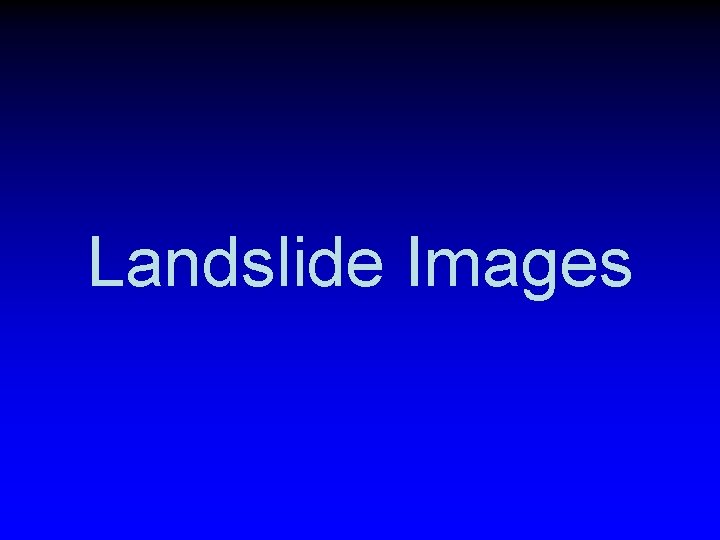 Landslide Images 