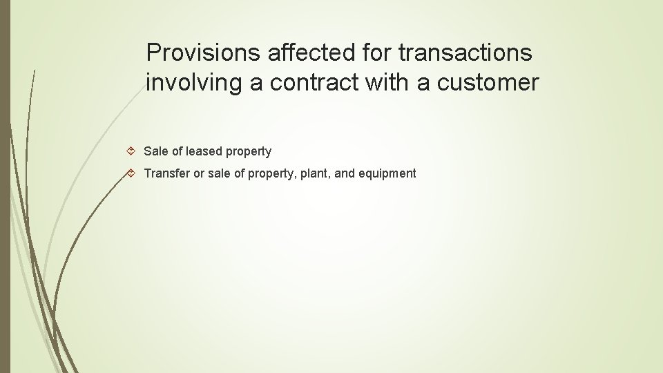 Provisions affected for transactions involving a contract with a customer Sale of leased property