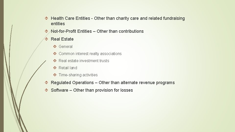  Health Care Entities - Other than charity care and related fundraising entities Not-for-Profit