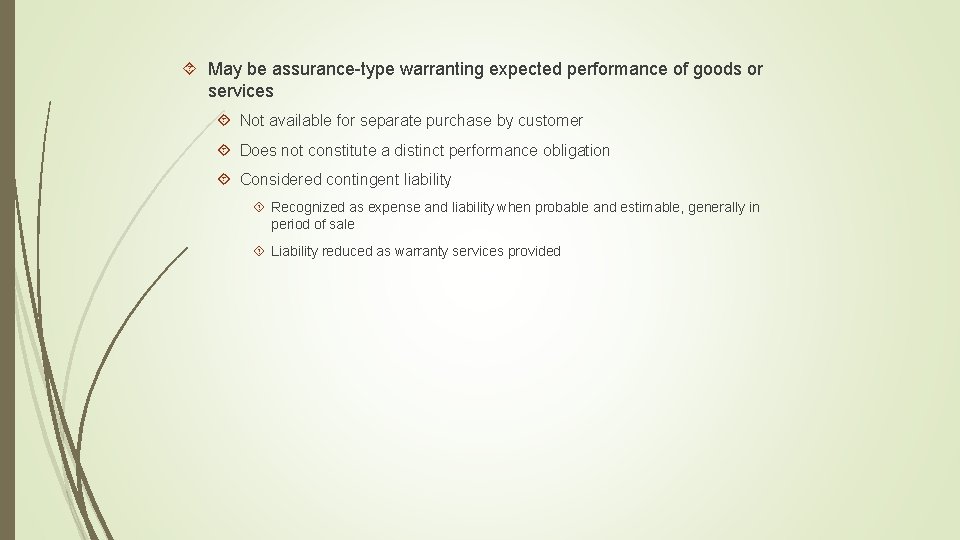  May be assurance-type warranting expected performance of goods or services Not available for