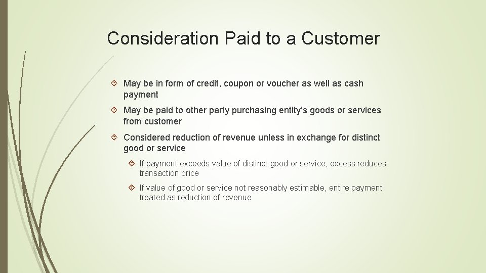 Consideration Paid to a Customer May be in form of credit, coupon or voucher