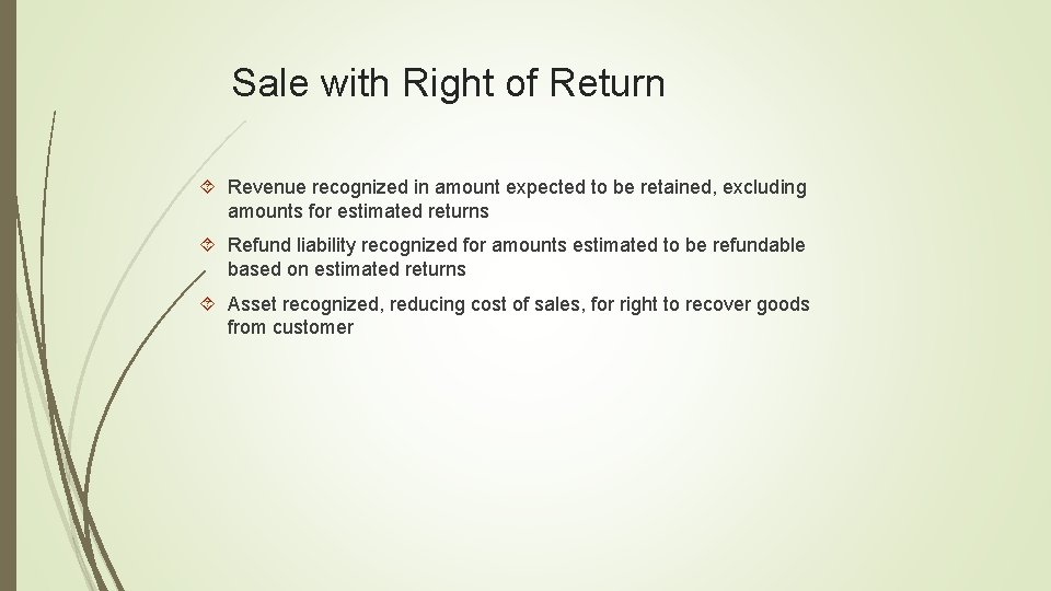 Sale with Right of Return Revenue recognized in amount expected to be retained, excluding