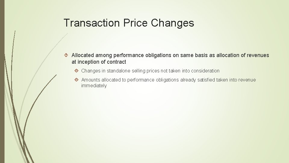 Transaction Price Changes Allocated among performance obligations on same basis as allocation of revenues