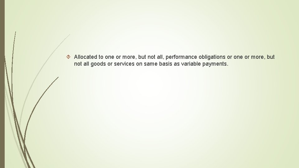  Allocated to one or more, but not all, performance obligations or one or