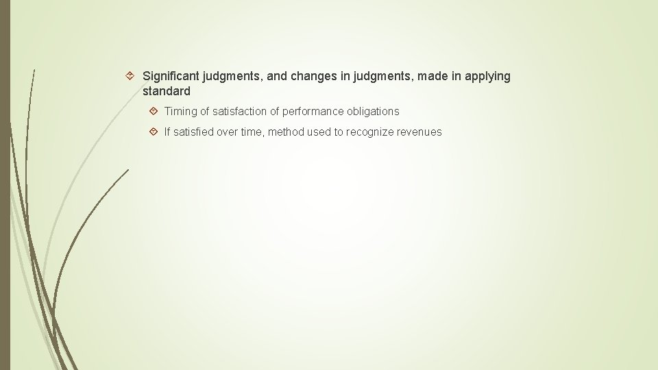  Significant judgments, and changes in judgments, made in applying standard Timing of satisfaction