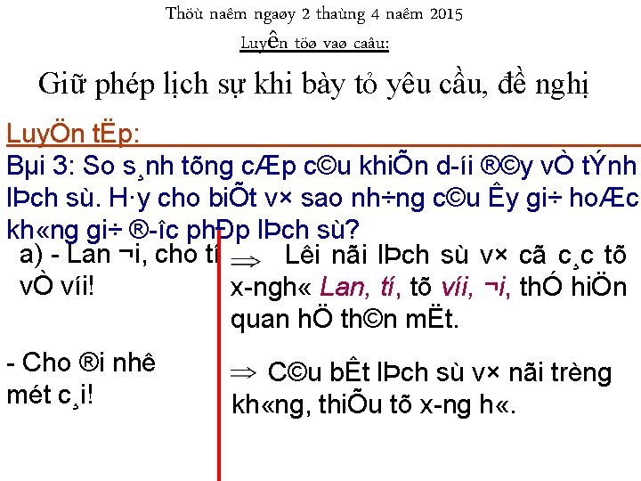 Thöù naêm ngaøy 2 thaùng 4 naêm 2015 Luyện töø vaø caâu: Giữ phép