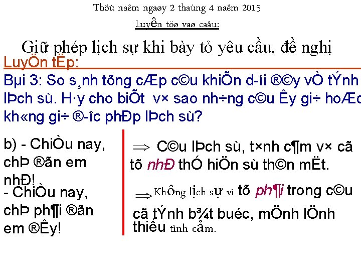 Thöù naêm ngaøy 2 thaùng 4 naêm 2015 Luyện töø vaø caâu: Giữ phép