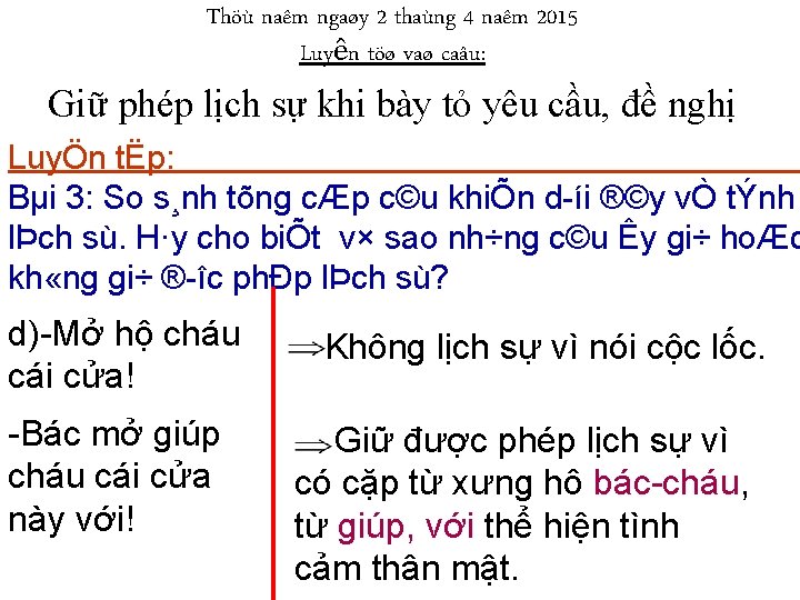 Thöù naêm ngaøy 2 thaùng 4 naêm 2015 Luyện töø vaø caâu: Giữ phép