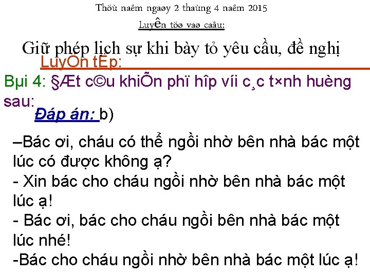 Thöù naêm ngaøy 2 thaùng 4 naêm 2015 Luyện töø vaø caâu: Giữ phép