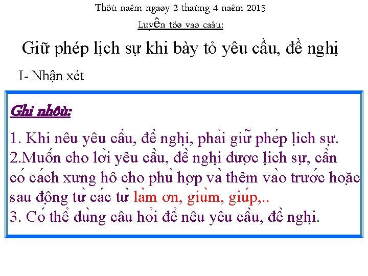 Thöù naêm ngaøy 2 thaùng 4 naêm 2015 Luyện töø vaø caâu: Giữ phép