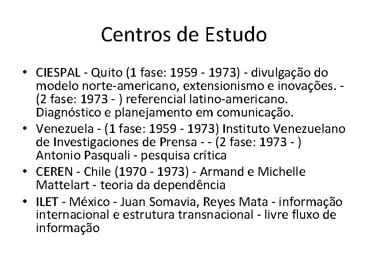 Centros de Estudo • CIESPAL - Quito (1 fase: 1959 - 1973) - divulgação