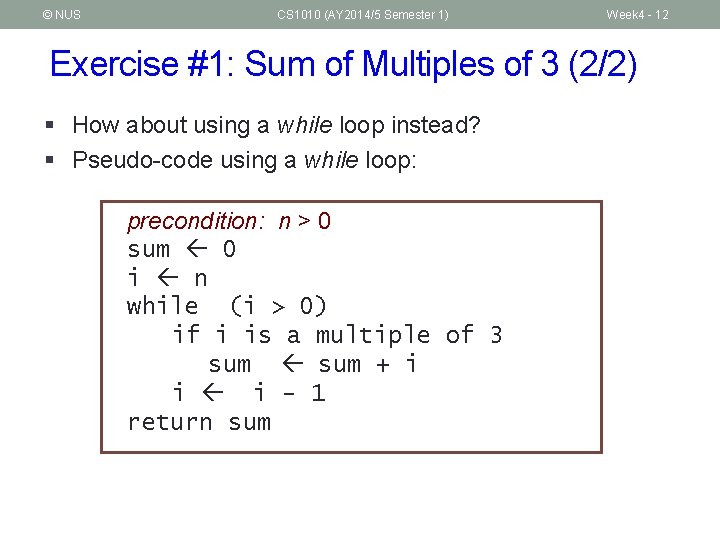 © NUS CS 1010 (AY 2014/5 Semester 1) Week 4 - 12 Exercise #1: