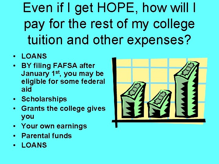 Even if I get HOPE, how will I pay for the rest of my