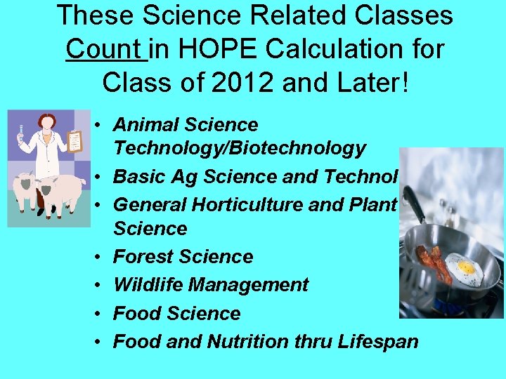 These Science Related Classes Count in HOPE Calculation for Class of 2012 and Later!