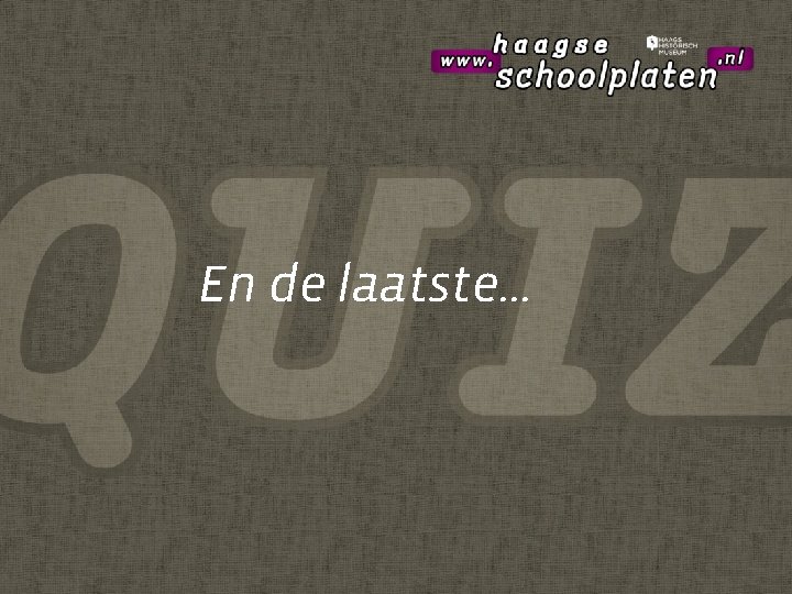 En de laatste… 