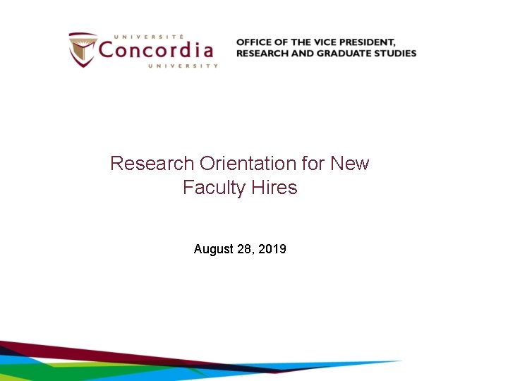 Research Orientation for New Faculty Hires August 28, 2019 