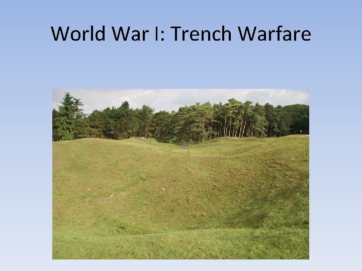 World War I: Trench Warfare 