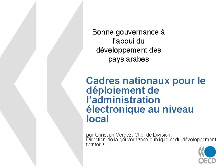 Bonne gouvernance à l’appui du développement des pays arabes Cadres nationaux pour le déploiement