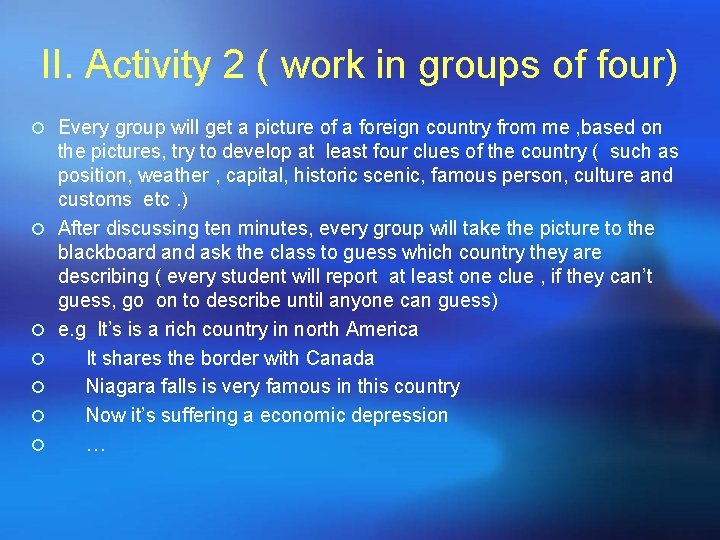 II. Activity 2 ( work in groups of four) ¡ Every group will get