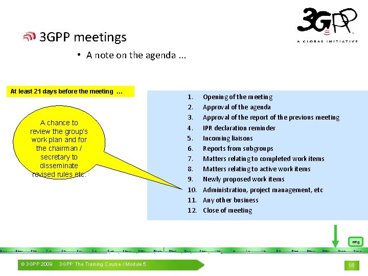 3 GPP meetings • A note on the agenda. . . At least 21