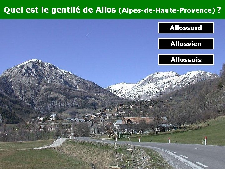 Quel est le gentilé de Allos (Alpes-de-Haute-Provence) ? Allossard Allossien Allossois 