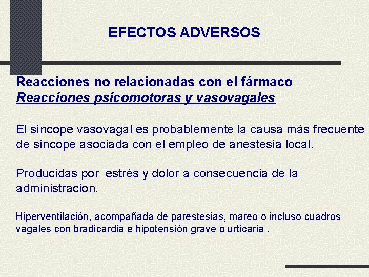 EFECTOS ADVERSOS Reacciones no relacionadas con el fármaco Reacciones psicomotoras y vasovagales El síncope