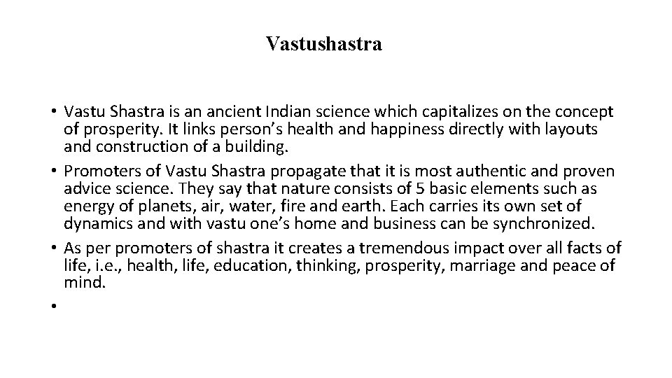 Vastushastra • Vastu Shastra is an ancient Indian science which capitalizes on the concept