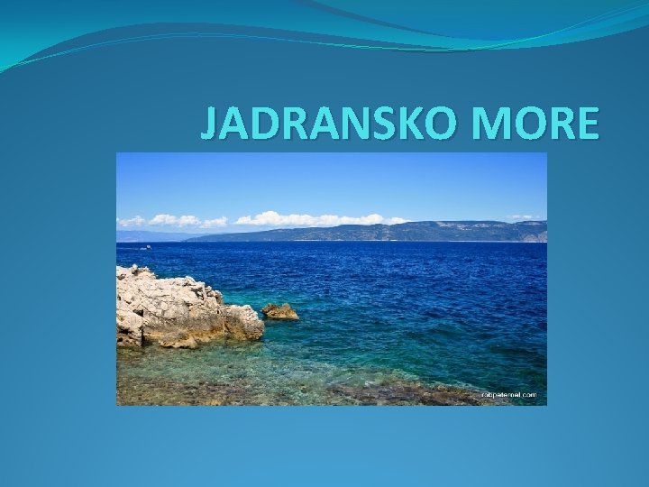 JADRANSKO MORE 