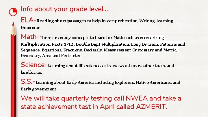 Info about your grade level…. ELA-Reading short passages to help in comprehension, Writing, learning