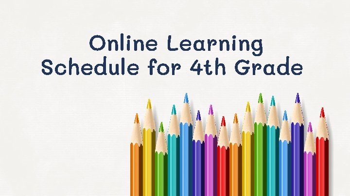 Online Learning Schedule for 4 th Grade 